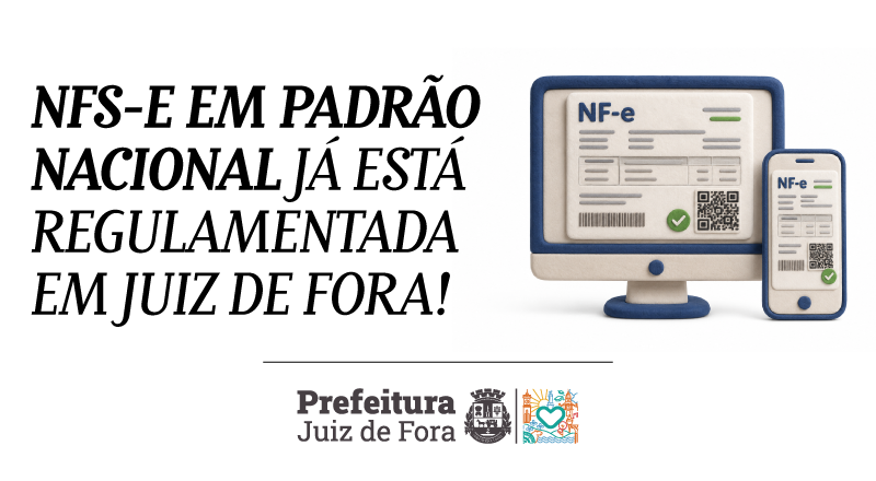 NFS-e passa a ser emitida pelo padrão nacional em Juiz de Fora a partir de 1º de setembro